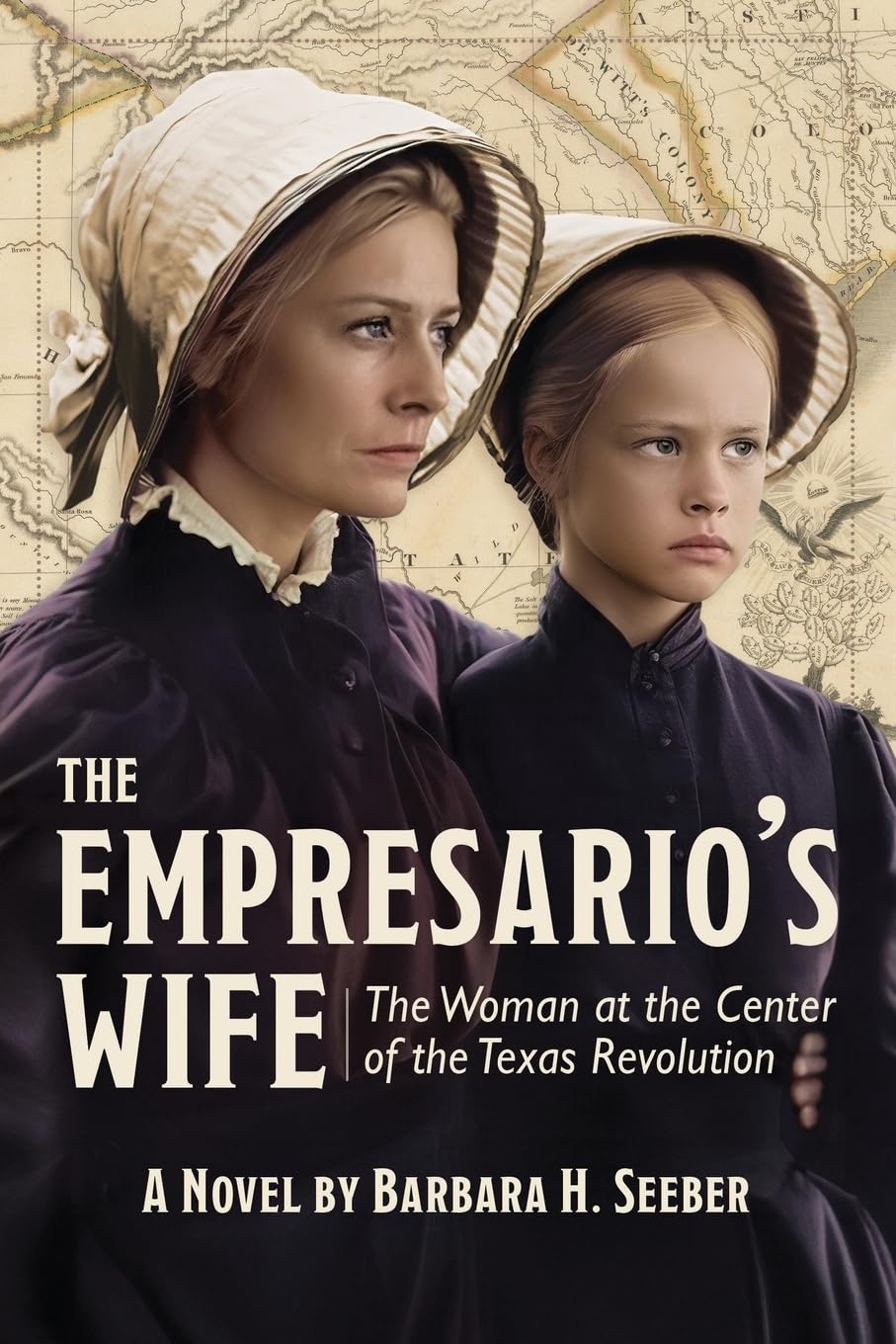 The Empresario's Wife: The Woman at the Center of the Texas Revolution