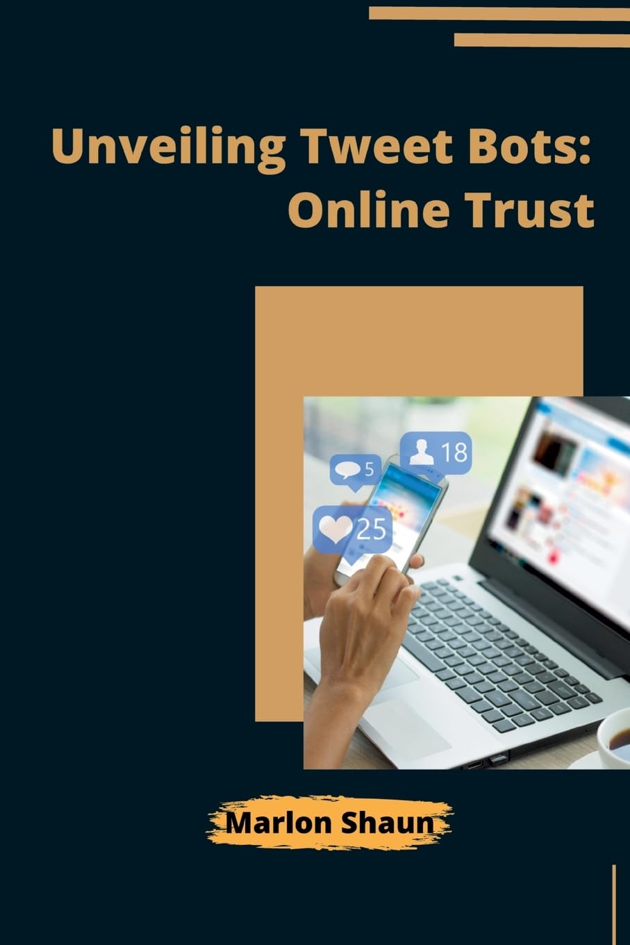 Unveiling Tweet Bots: Online Trust: DE