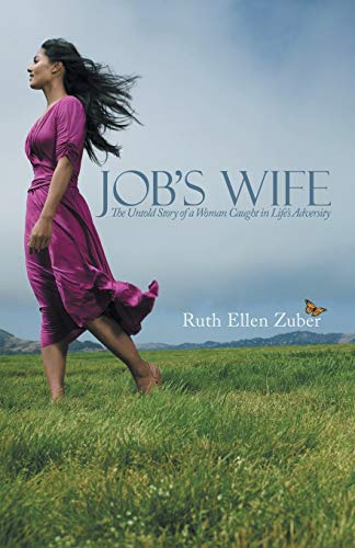 Job's Wife: The Untold Story of a Woman Caught in Life's Adversity