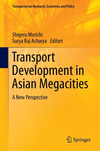 Transport Development in Asian Megacities: A New Perspective (Transportation Research, Economics and Policy)