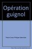Operation guignol