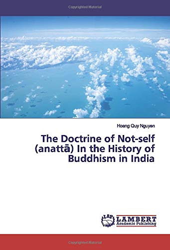 The Doctrine of Not-self (anattā) In the History of Buddhism in India
