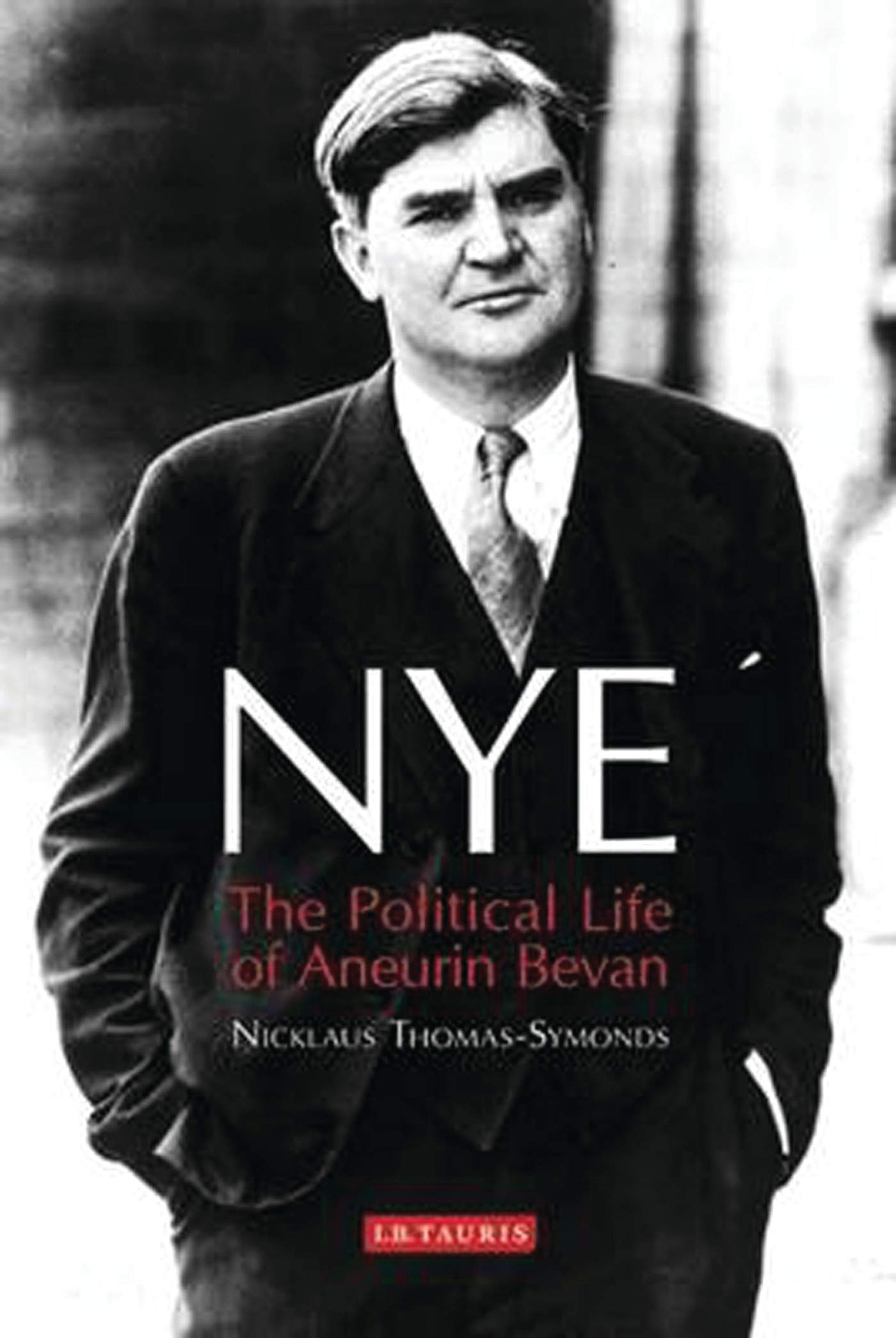 NYE: The Political Life of Aneurin Bevan