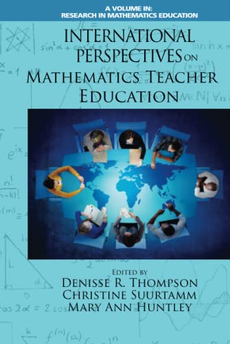 International Perspectives on Mathematics Teacher Education (Research in Mathematics Education)