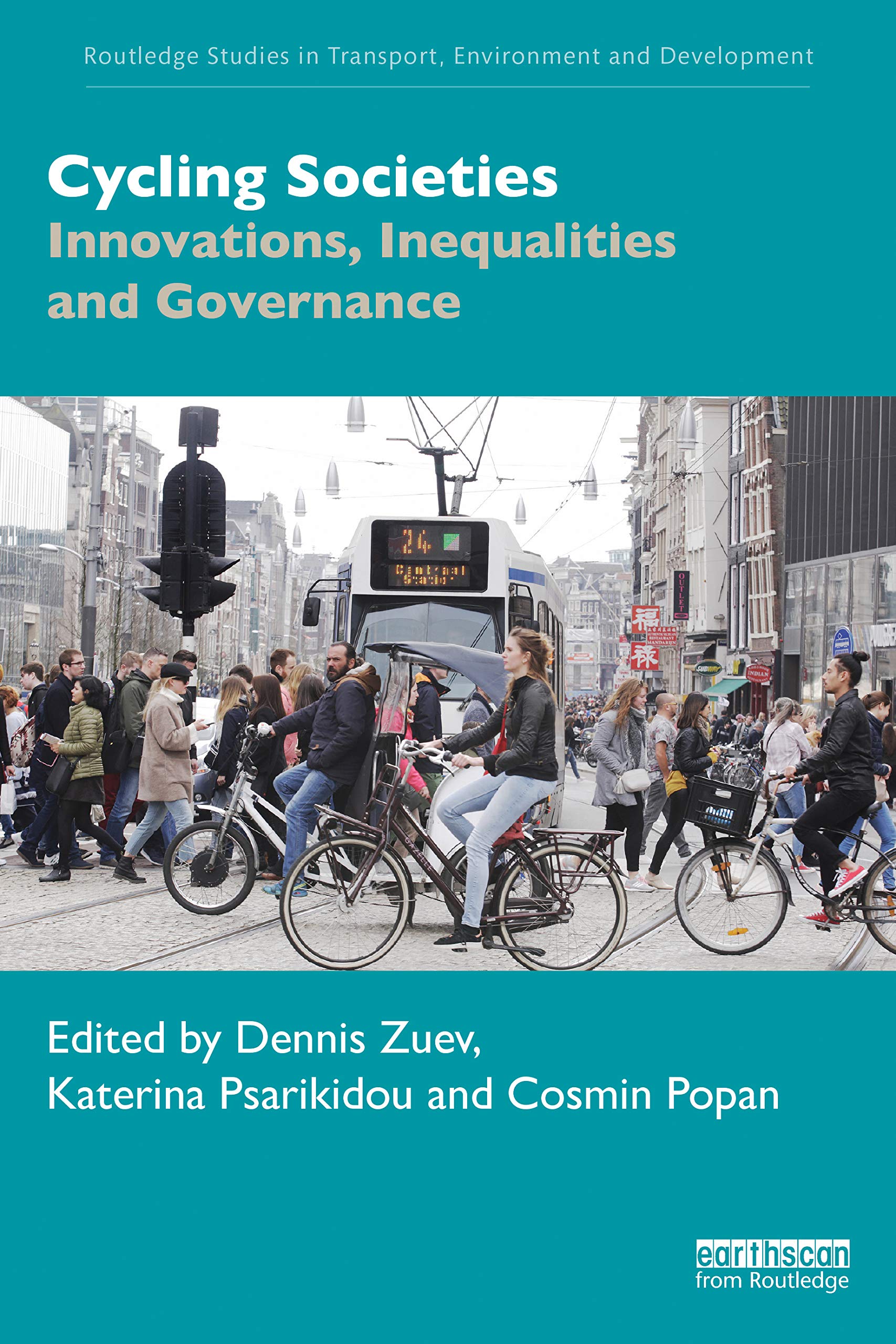 unbekannt Cycling Societies, Innovations, Inequalities And Governance (Routledge Studies In Transport, Environment And Development)