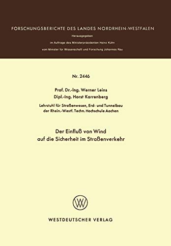 Der Einflub von Wind auf die Sicherheit im Strabenverkehr (Forschungsberichte des Landes Nordrhein-Westfalen, 2446, Band 2446)