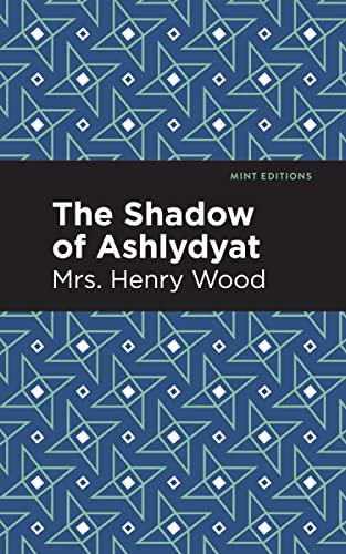 The Shadow of Ashlydyat (Mint Editions―Women Writers)