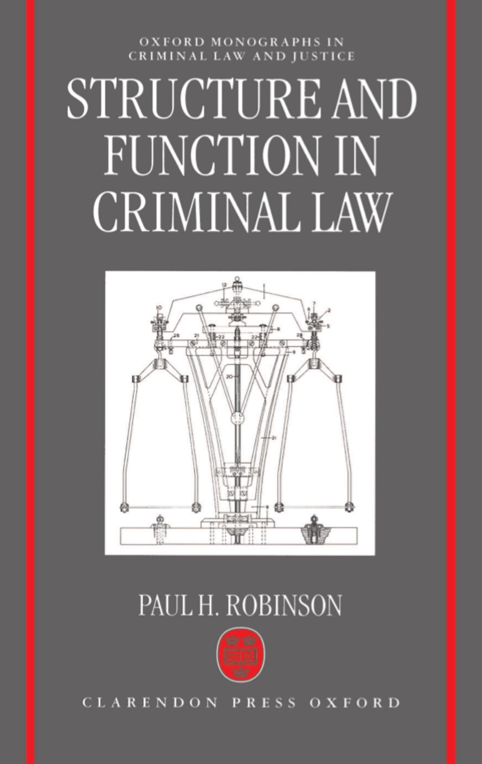 Structure and Function (Oxford Monographs on Criminal Law & Justice)