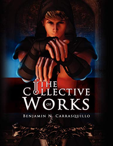 The Collective Works of Benjamin N. Carrasquillo