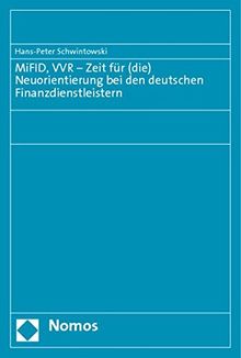 MiFID, VVR - Zeit für (die) Neuorientierung bei den deutschen Finanzdienstleistern