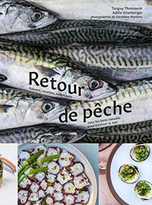 Retour de pêche : saisons, recettes, techniques : tous les bons conseils pour cuisiner la mer