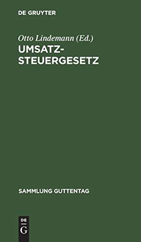 Umsatzsteuergesetz: (neueste Fassung nach dem Stande vom 1. April 1926) mit den Ausführungsbestimmungen (Sammlung Guttentag, 132, Band 132)