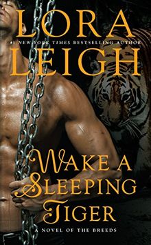Wake a Sleeping Tiger (A Novel of the Breeds, Band 31)