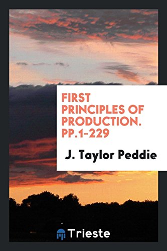 First Principles of Production. pp.1-229