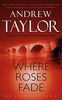 Where Roses Fade: The Lydmouth Crime Series Book 5