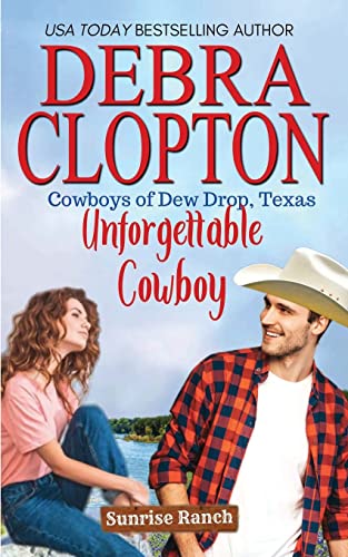 Unforgettable Cowboy (Cowboys of Dew Drop, Texas, Band 1)