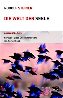 Die Welt der Seele: Ausgewählte Texte (Themenwelten)