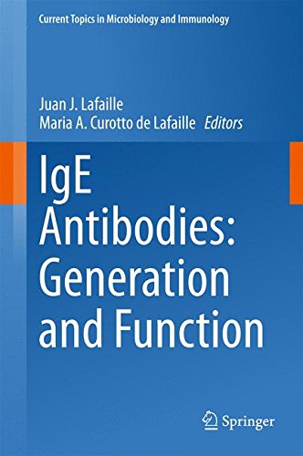 IgE Antibodies: Generation and Function (Current Topics in Microbiology and Immunology)