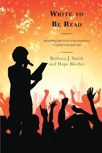 Write to Be Read: Informed Methods for Engaging Students as Writers