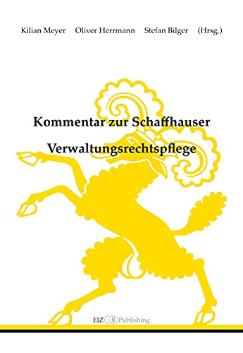 Kommentar zur Schaffhauser Verwaltungsrechtspflege: Verwaltungsrechtspflegegesetz (VRG) – Justizgesetz (JG)