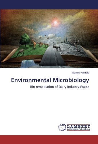 Environmental Microbiology: Bio-remediation of Dairy Industry Waste