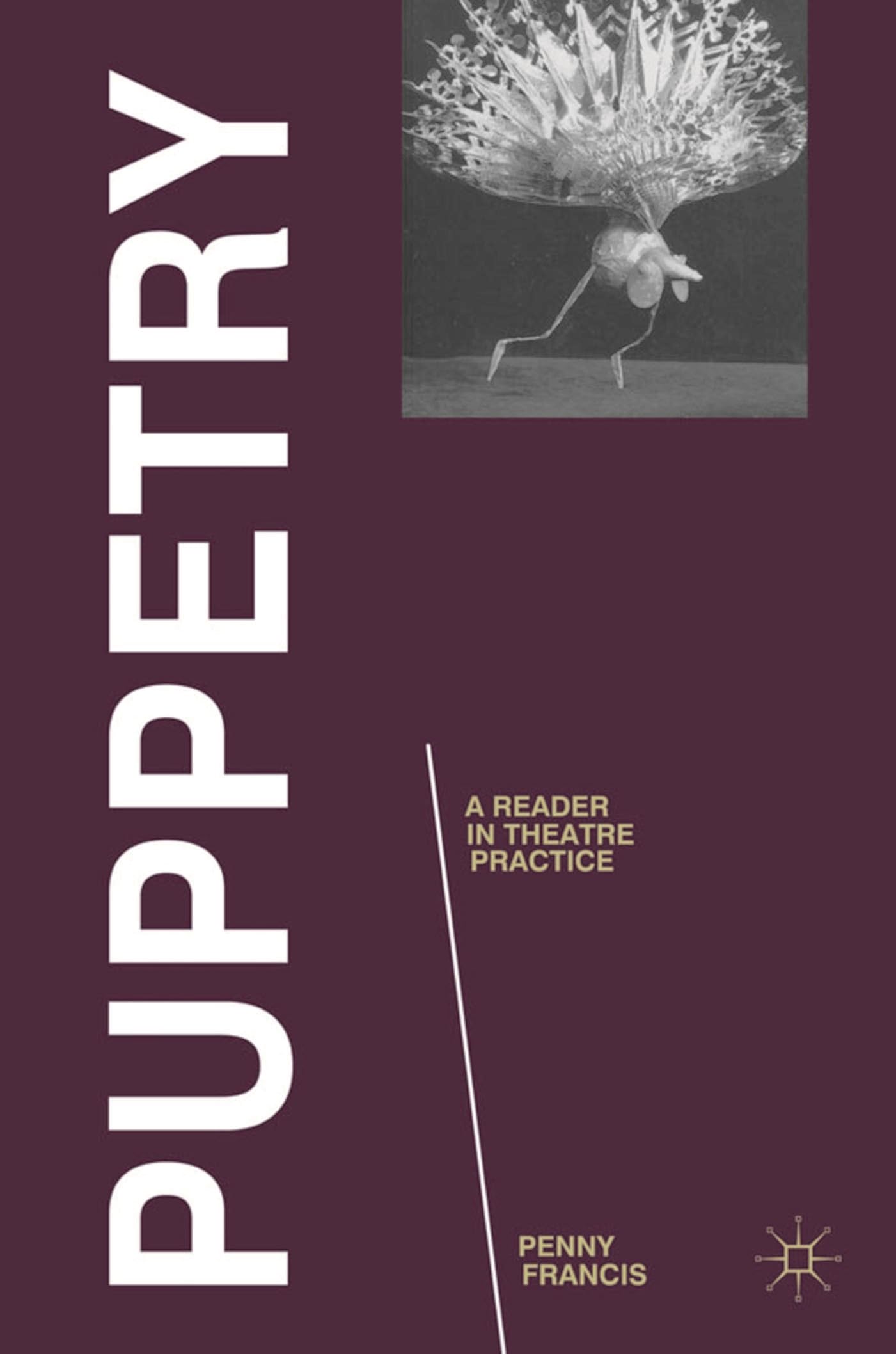 Puppetry: A Reader in Theatre Practice (Readings in Theatre Practice)