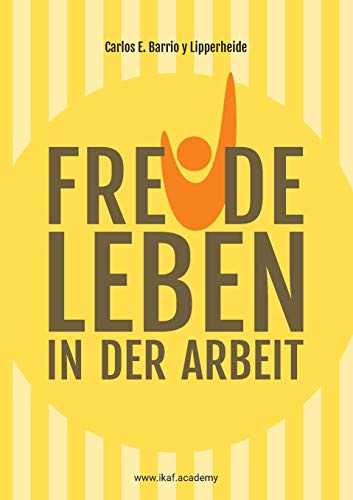 Freude leben in der Arbeit: www.ikaf.academy
