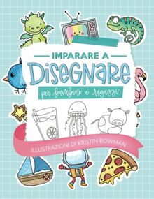 Imparare a disegnare per bambini e ragazzi