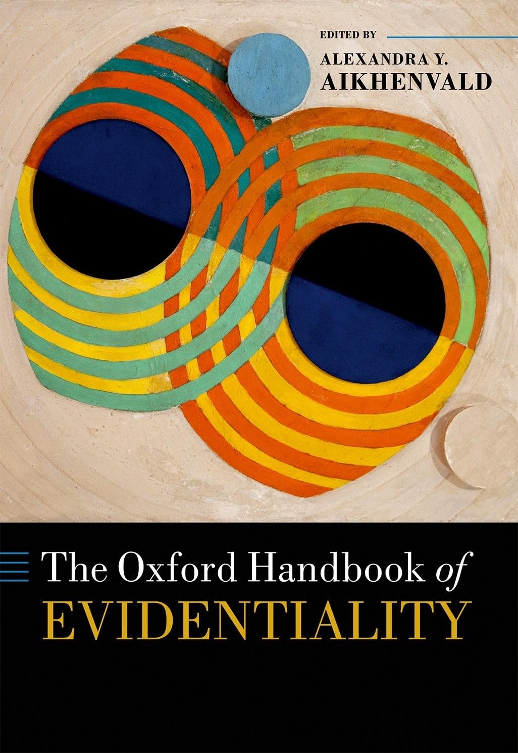 Oxford Handbook of Evidentiality (Oxford Handbooks in Linguistics)