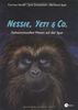 Nessie, Yeti & Co. Geheimnisvollen Wesen auf der Spur