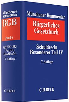 Münchener Kommentar zum Bürgerlichen Gesetzbuch  Bd. 6: Schuldrecht Besonderer Teil IV: §§ 705-853, Partnerschaftsgesellschaftsgesetz, Produkthaftungsgesetz