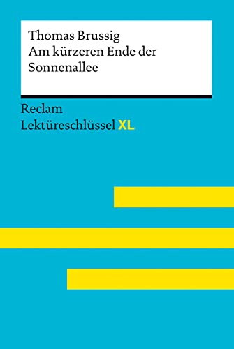 Am kürzeren Ende der Sonnenallee von Thomas Brussig Lektüreschlüssel mit Inhaltsangabe Interpretation Prüfungsaufgaben mit Lösungen Lernglossar (Reclam Lektüreschlüssel XL) - Thomas Brussig Mathias Kieß Kartoniert (TB)