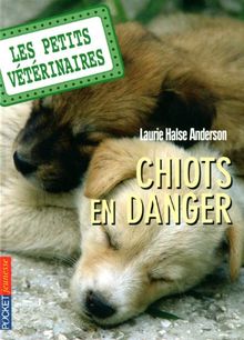 Les petits vétérinaires. Vol. 1. Chiots en danger