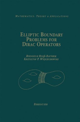 Elliptic Boundary Problems for Dirac Operators (Mathematics: Theory & Applications)