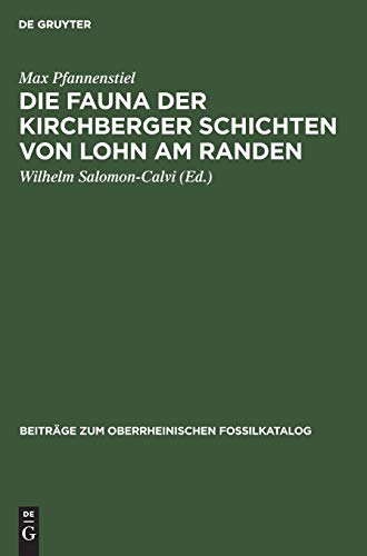 Die Fauna der Kirchberger Schichten von Lohn am Randen (Beiträge zum oberrheinischen Fossilkatalog, 4, Band 4)