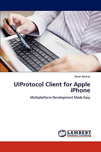 UIProtocol Client for Apple iPhone: Multiplatform Development Made Easy