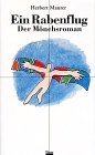 Ein Rabenflug: Der Mönchsroman