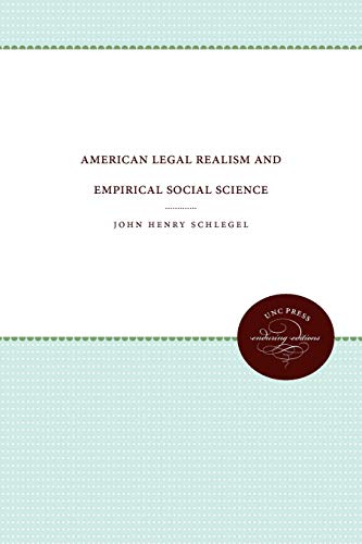 American Legal Realism and Empirical Social Science (Studies in Legal History)