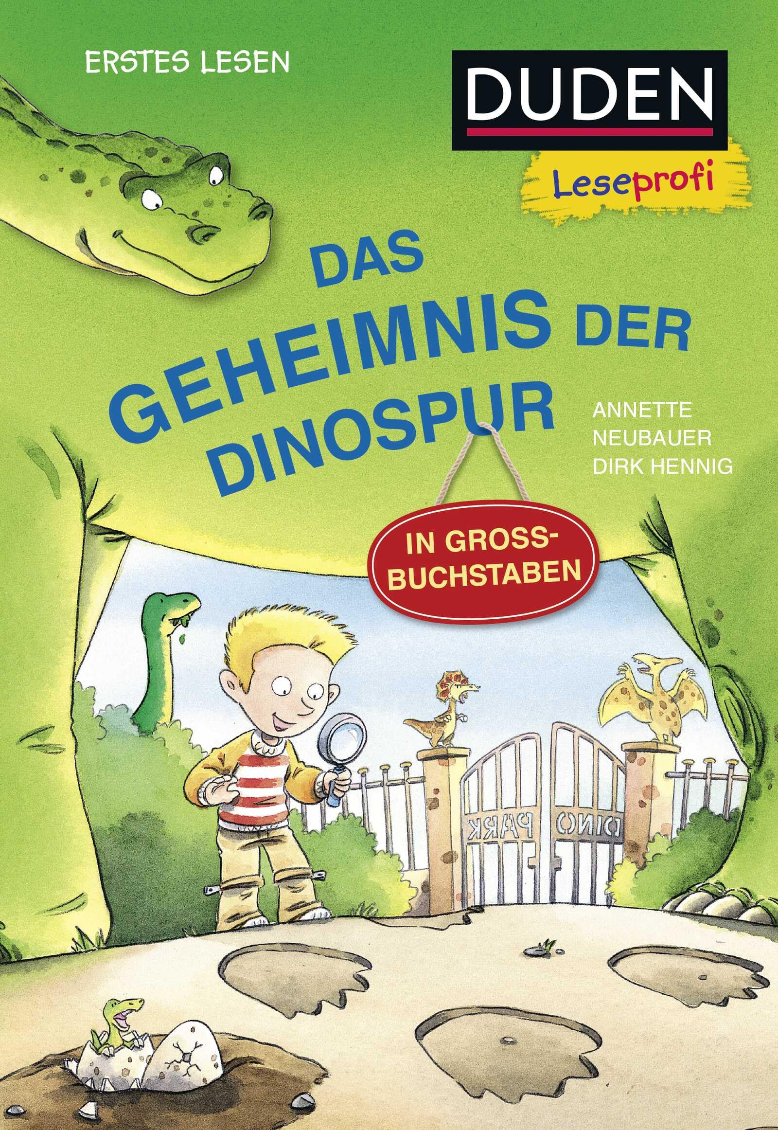 Duden Leseprofi – GROSSBUCHSTABEN: DAS GEHEIMNIS DER DINOSPUR, Erstes Lesen: Kinderbuch für Erstleser und Leseanfänger ab 5 Jahren