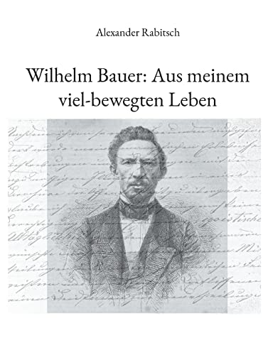 Wilhelm Bauer: Aus meinem viel-bewegten Leben: DE