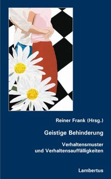 Geistige Behinderung: Verhaltensmuster und Verhaltensauffälligkeiten