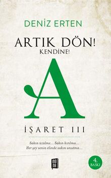 Artik Dön! Kendine!: A Isaret 3