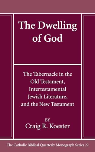 The Dwelling of God (Catholic Biblical Quarterly Monograph)