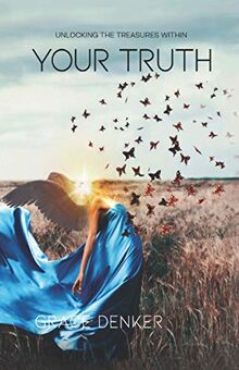 Your Truth: Unlocking The Treasures Within