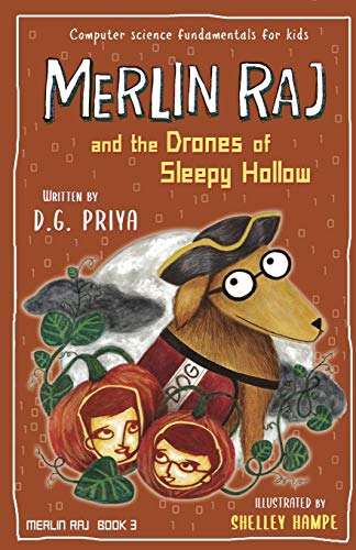Merlin Raj and the Drones of Sleepy Hollow: A Halloween Dog's Tale