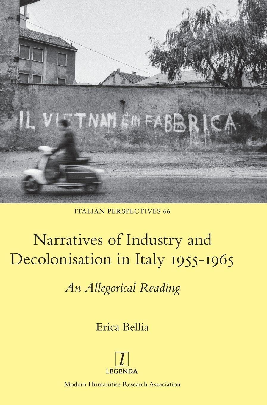 Narratives of Industry and Decolonisation in Italy 1955-1965
