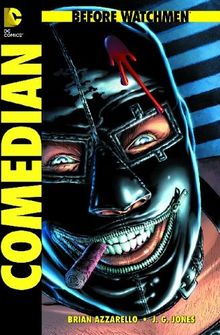 Before Watchmen: Bd. 3: Comedian