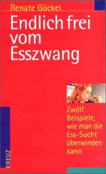 Endlich frei vom Eßzwang
