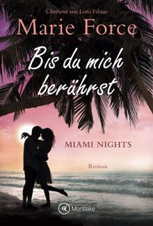 Bis du mich berührst (Miami Nights, 2)