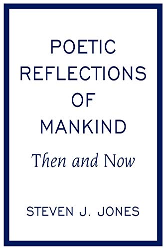 Poetic Reflections of Mankind: Then and Now